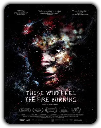 Those Who Feel the Fire Burning
